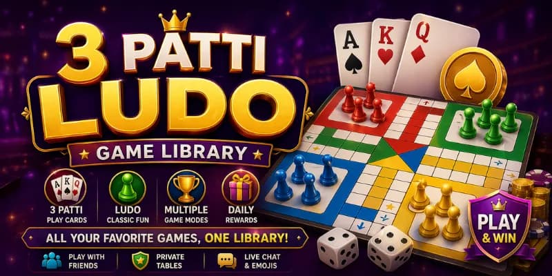 3 Patti Ludo games — 50+ games including Teen Patti, Ludo, Dragon Tiger and more